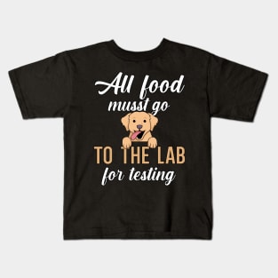 All food must go to the lab for testing Kids T-Shirt